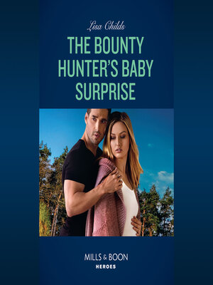 cover image of The Bounty Hunter's Baby Surprise